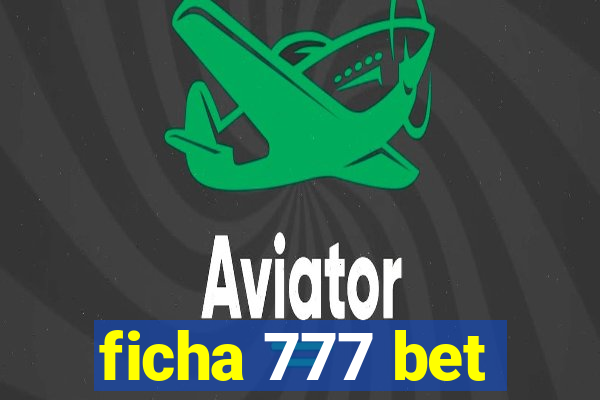 ficha 777 bet